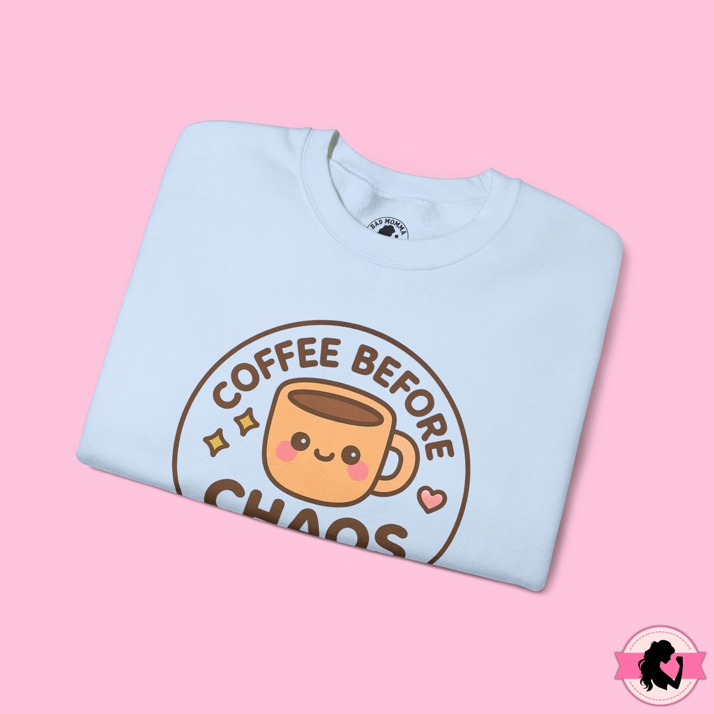 Coffee Before Chaos Sweatshirt
