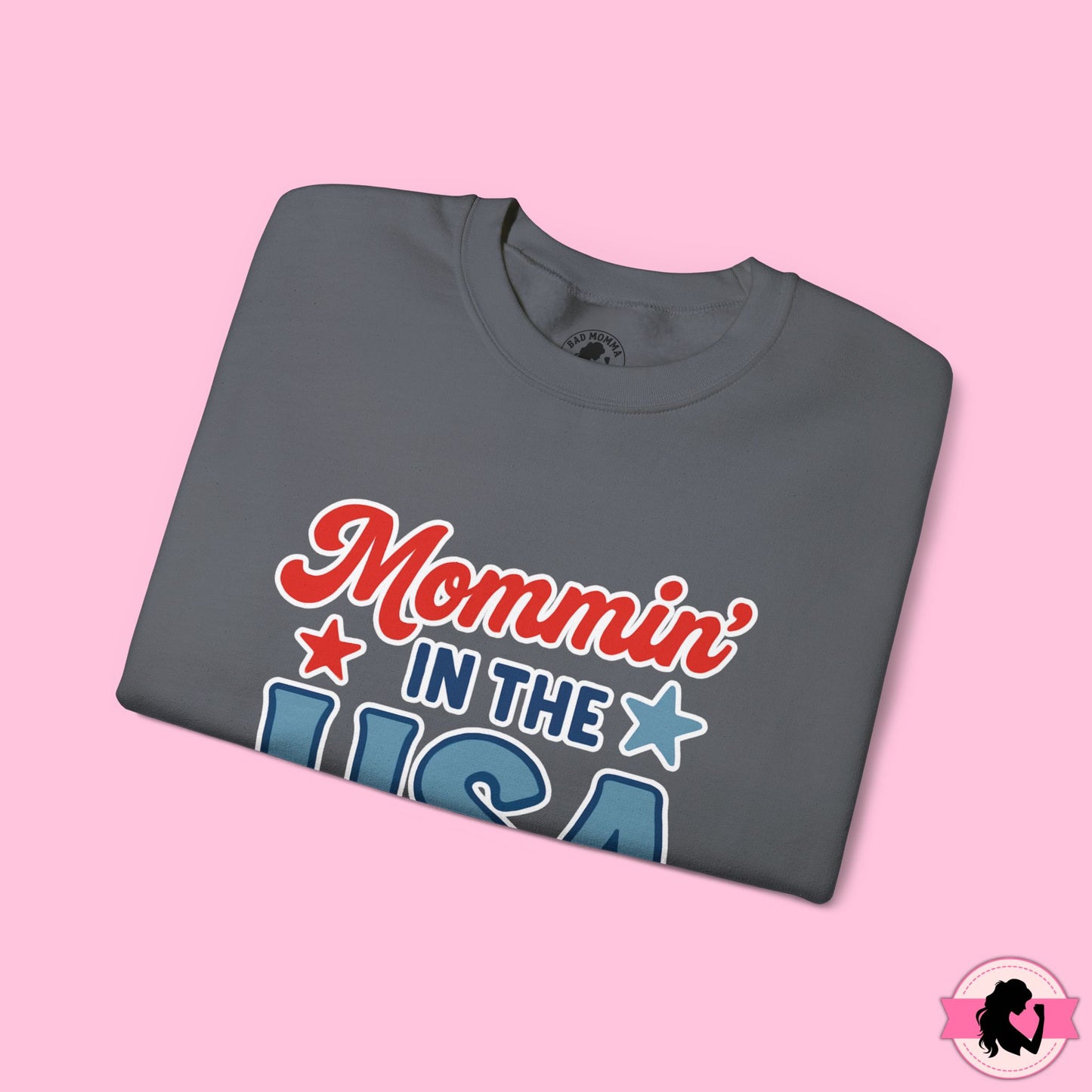 Mommin in the USA Sweatshirt
