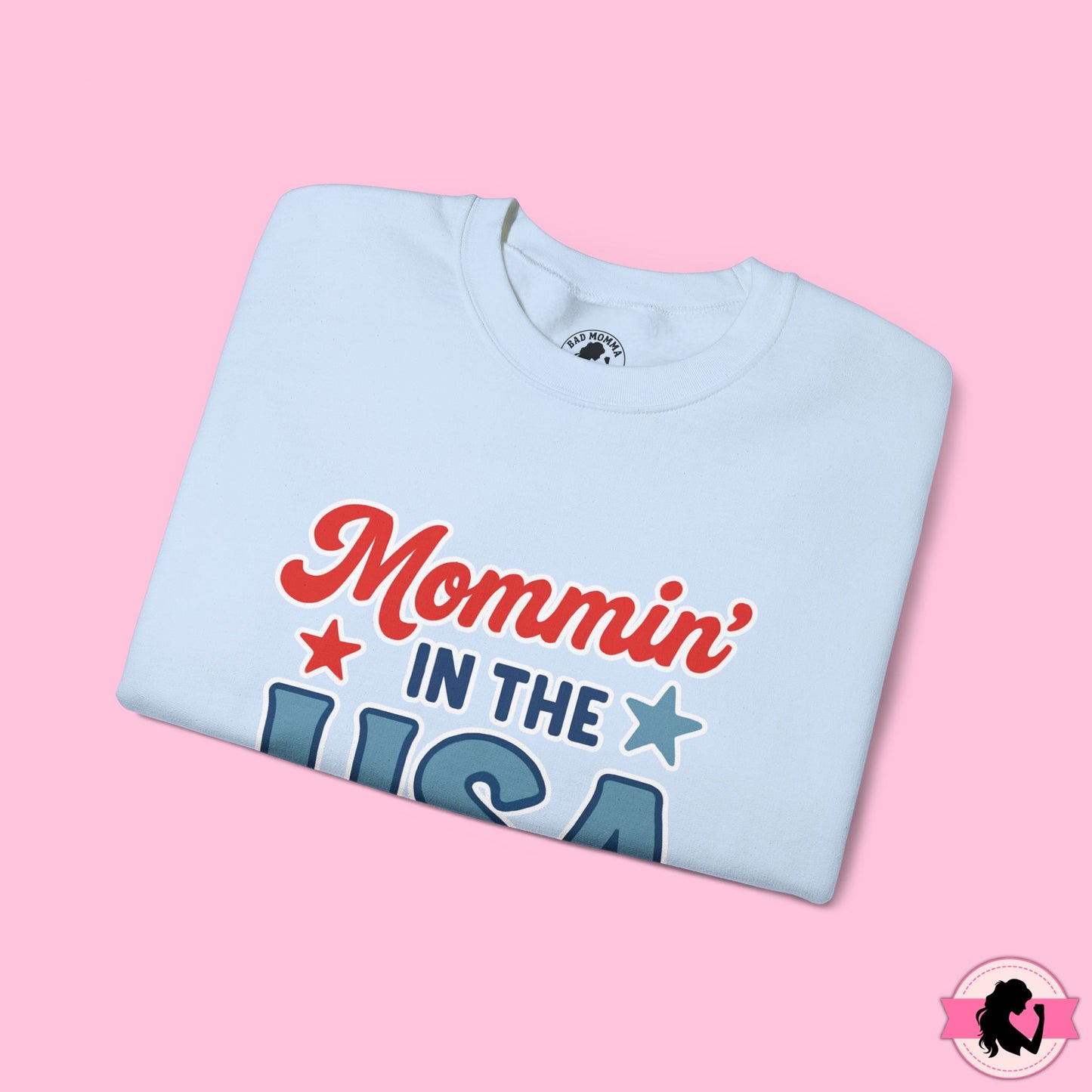Mommin in the USA Sweatshirt