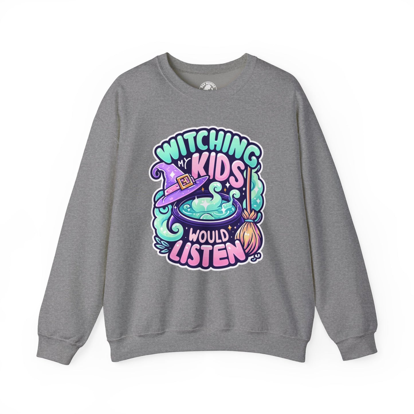 Witching My Kids Would Listen Halloween Sweatshirt