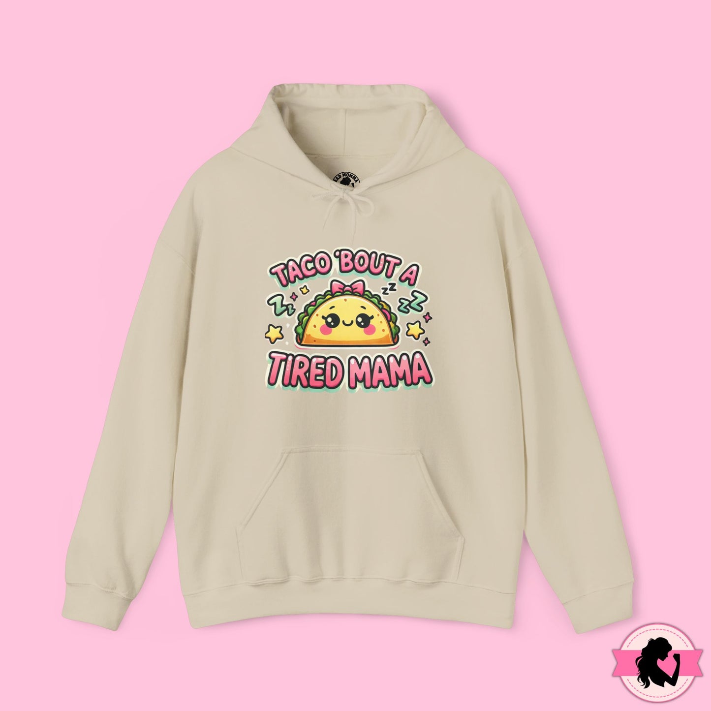 Taco Bout A Tired Mama Hoodie