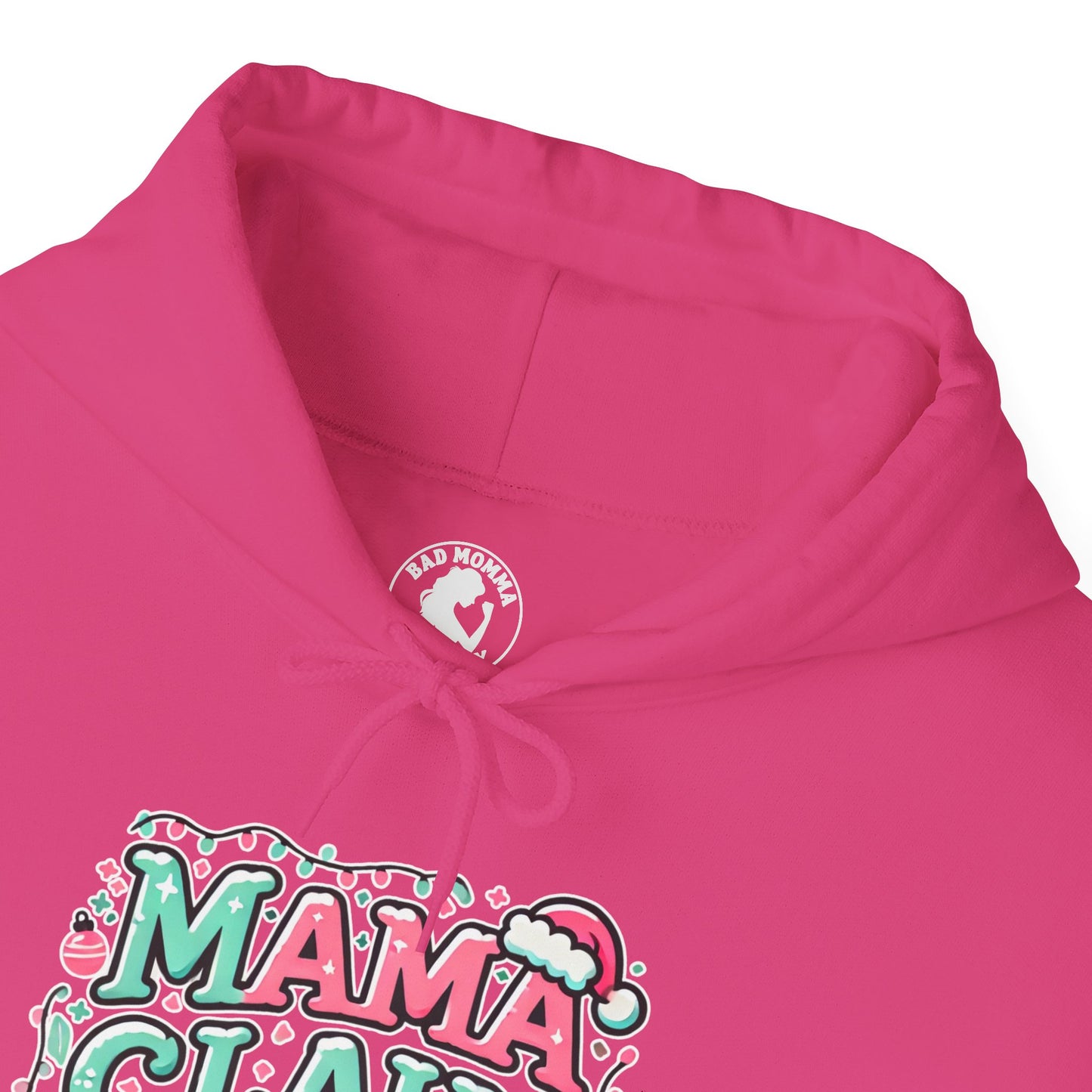 Mama Claus In The House Christmas Hoodie