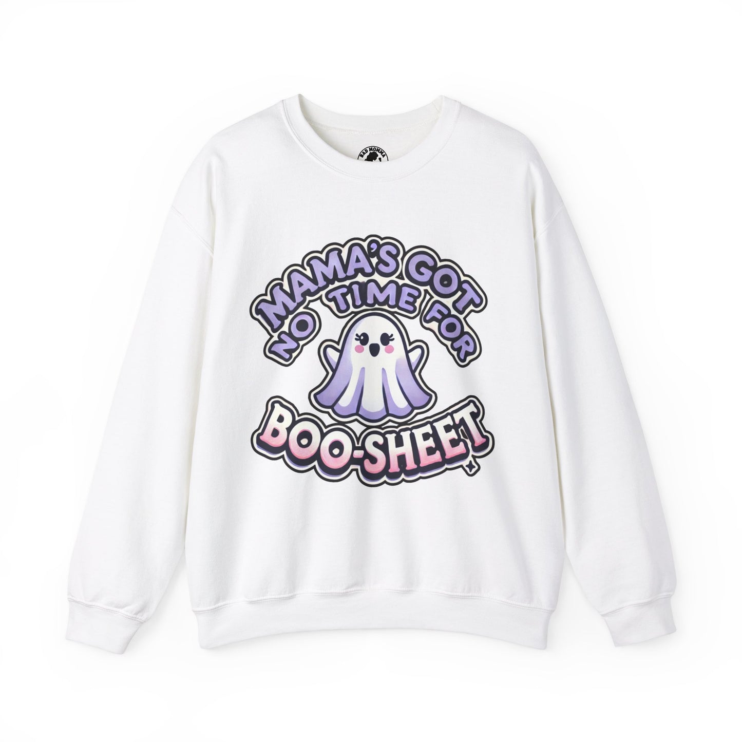 Mama's Got No Time For Boo-Sheet Halloween Sweatshirt