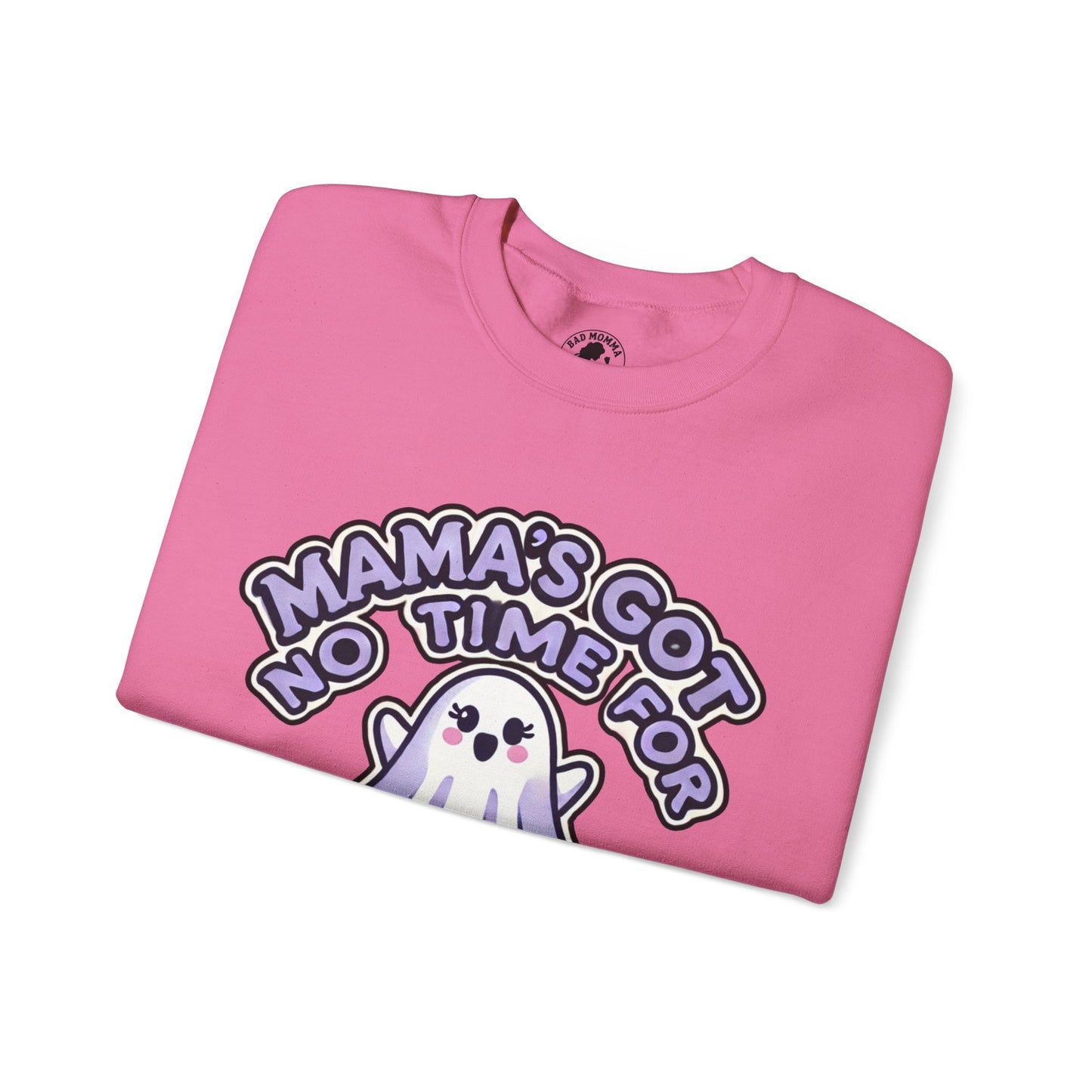 Mama's Got No Time For Boo-Sheet Halloween Sweatshirt