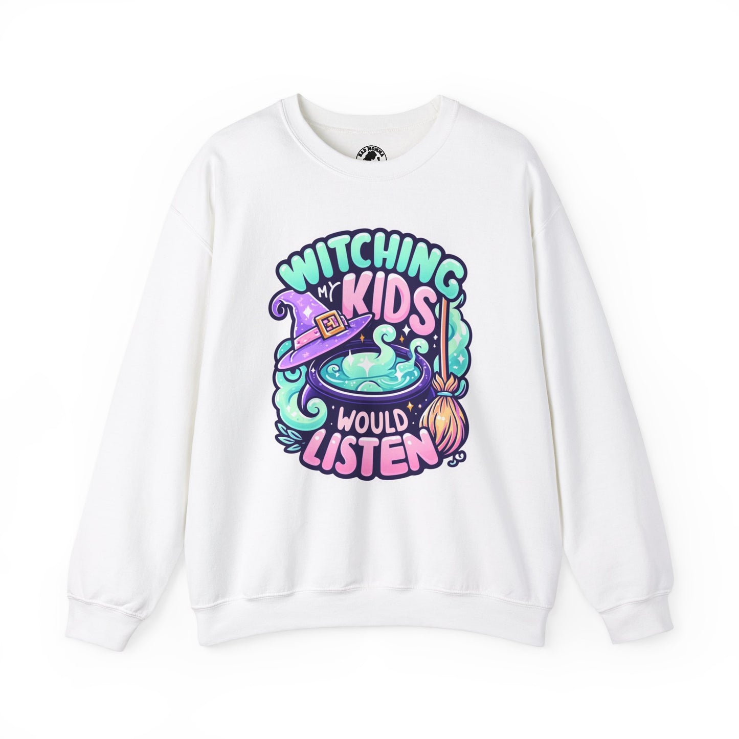 Witching My Kids Would Listen Halloween Sweatshirt