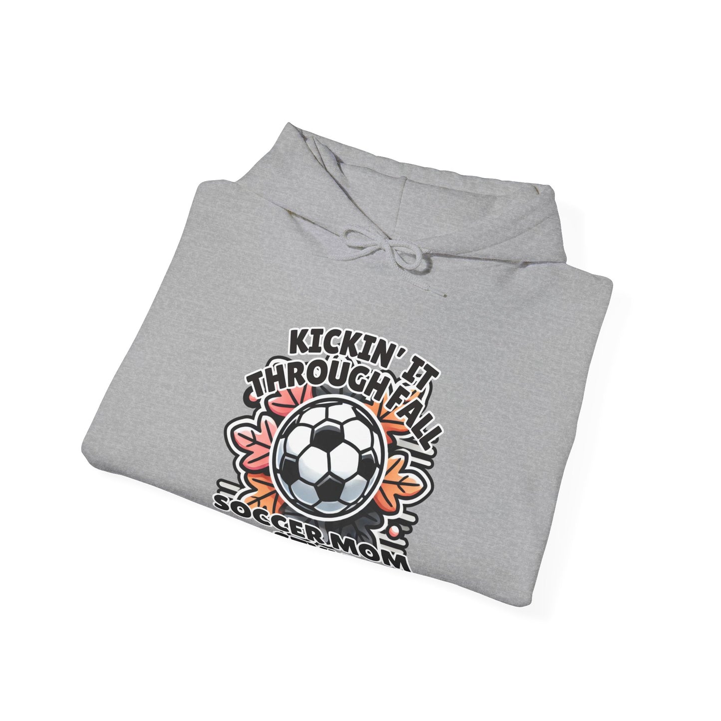 Kicking It Through Fall Soccer Mom Style Hoodie