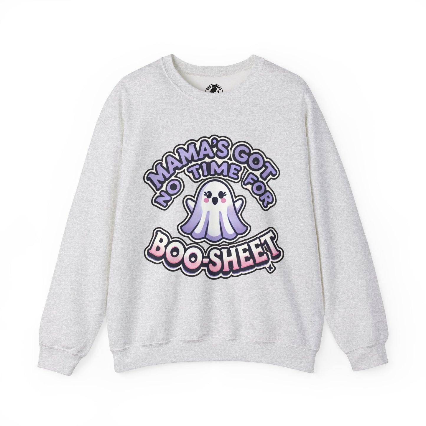 Mama's Got No Time For Boo-Sheet Halloween Sweatshirt