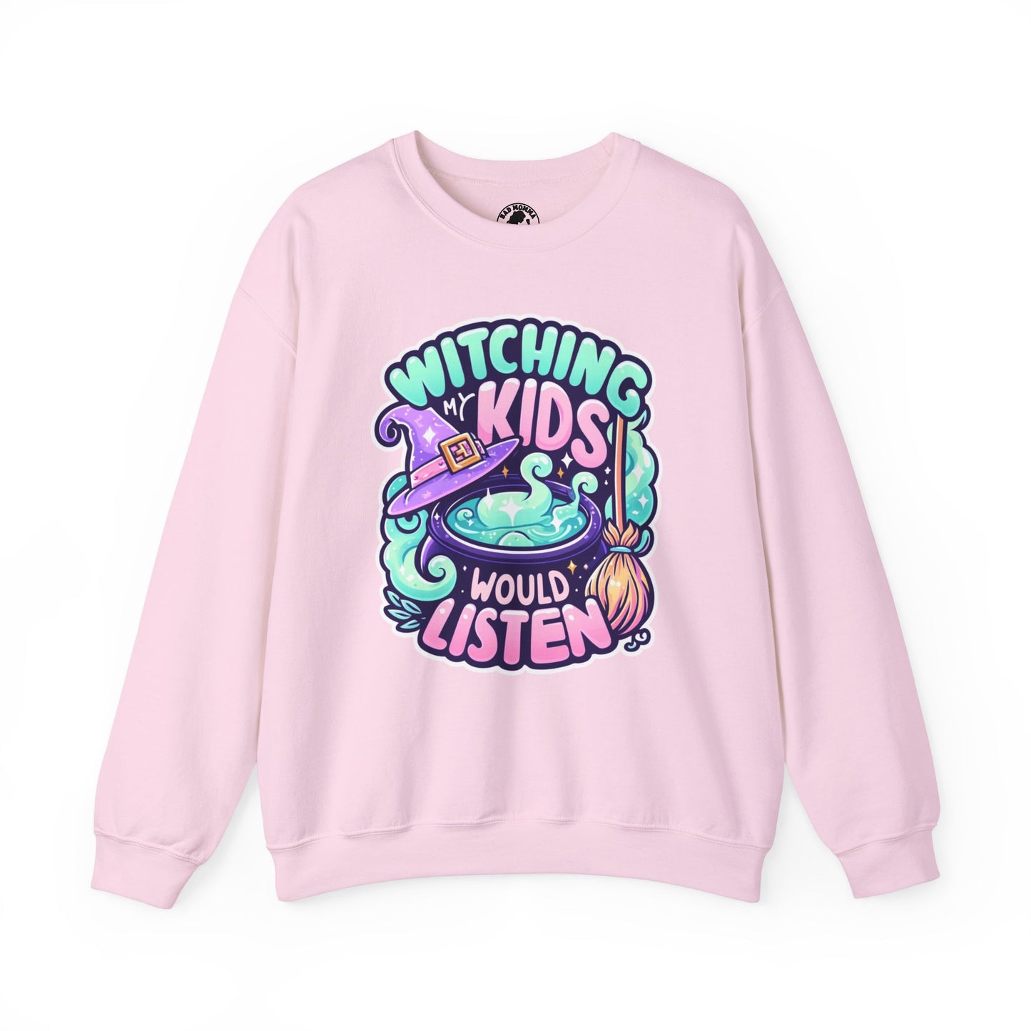 Witching My Kids Would Listen Halloween Sweatshirt