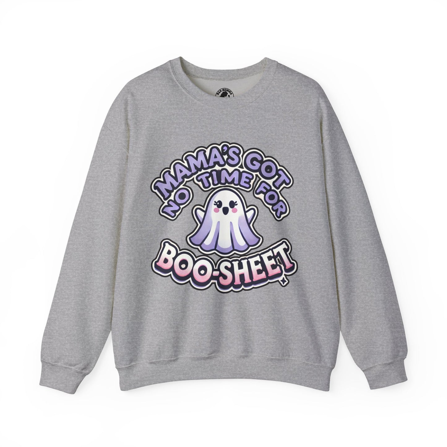 Mama's Got No Time For Boo-Sheet Halloween Sweatshirt