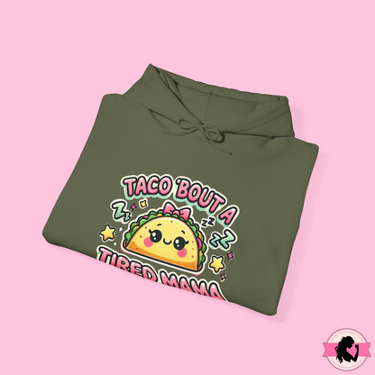 Taco Bout A Tired Mama Hoodie