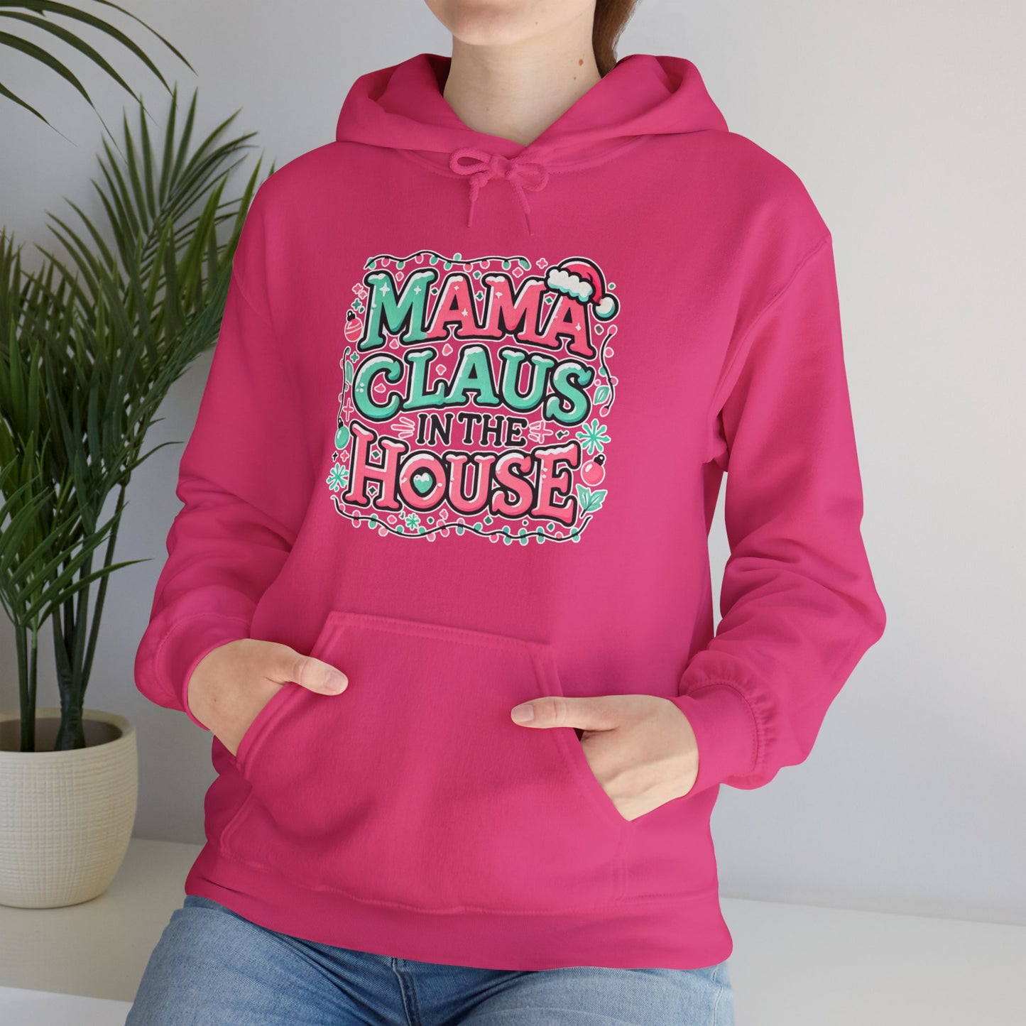 Mama Claus In The House Christmas Hoodie