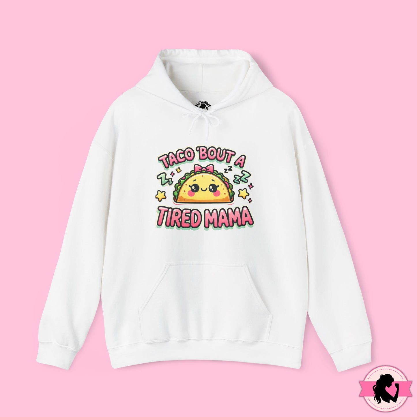 Taco Bout A Tired Mama Hoodie