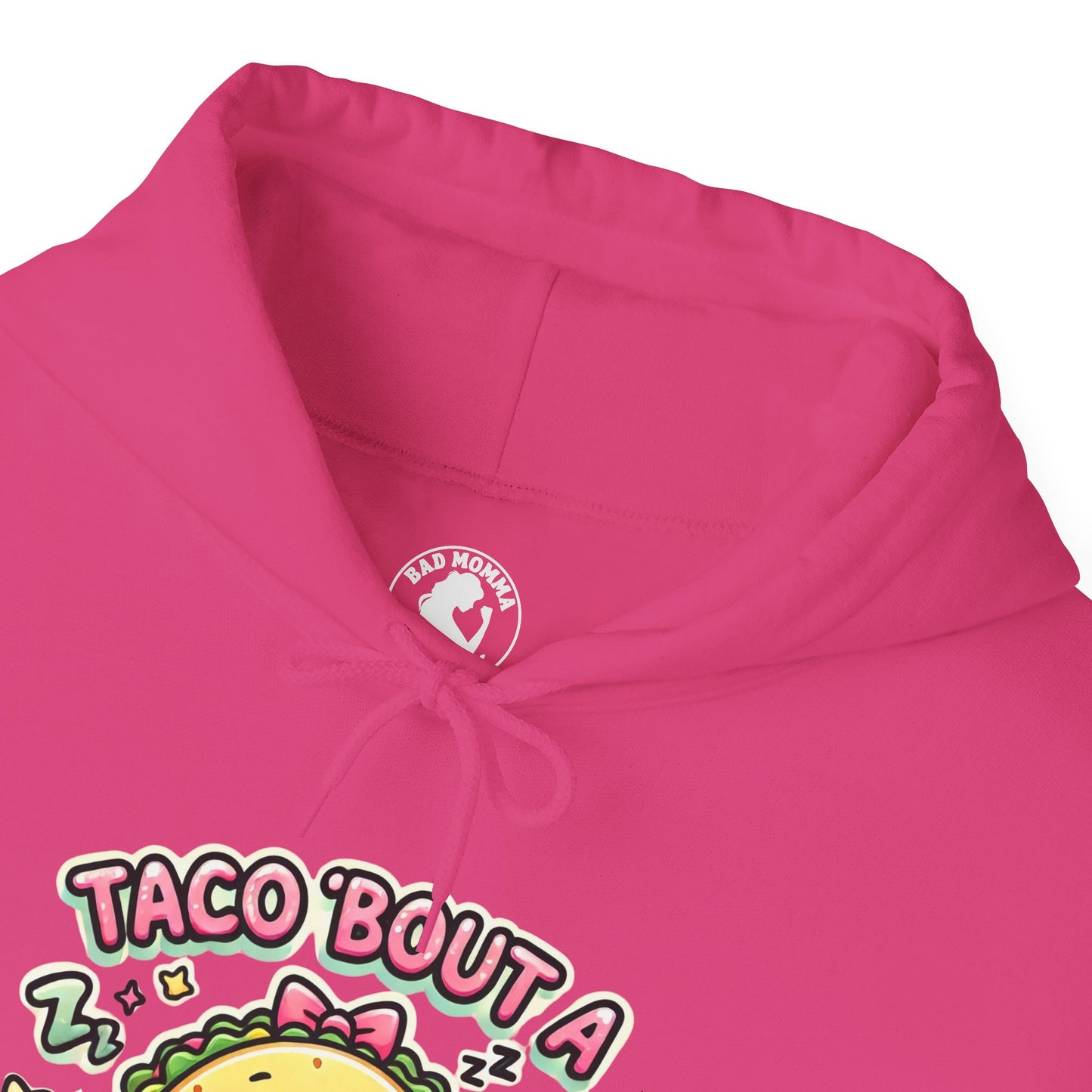 Taco Bout A Tired Mama Hoodie